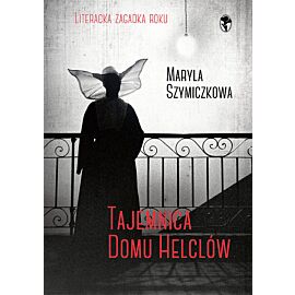 Tajemnica Domu Helclów. Śledztwa profesorowej Szczupaczyńskiej.