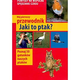 Jaki to ptak mój pierwszy przewodnik wyd. 2014