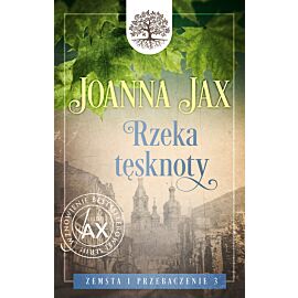 Zemsta i przebaczenie. Tom 3: Rzeka tęsknoty