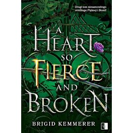 A Heart So Fierce and Broken. Seria Cursebreakers. Tom 2