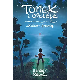 Tomek i Opelele. Droga Smoka
