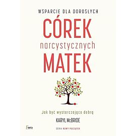 Wsparcie dla dorosłych córek narcystycznych matek