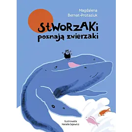 Stworzaki poznają zwierzaki