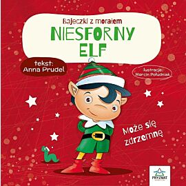 Niesforny elf. Bajeczki z morałem
