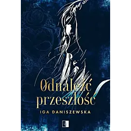 Odnaleźć przeszłość
