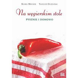 Na węgierskim stole pysznie i domowo