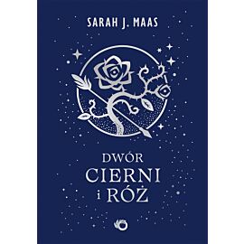 Dwór cierni i róż. Tom 1 wyd. 2026