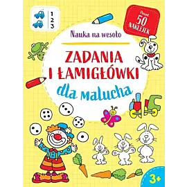 Nauka na wesoło. Zadania i łamigłówki dla malucha 3+