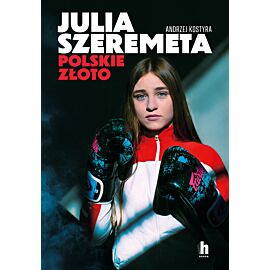 Julia Szeremeta - polskie złoto (e-book)