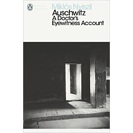 Auschwitz: A Doctor's Eyewitness Account