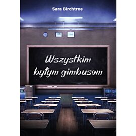 Wszystkim byłym gimbusom (e-book)