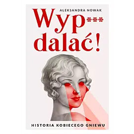 Wyp***dalać!