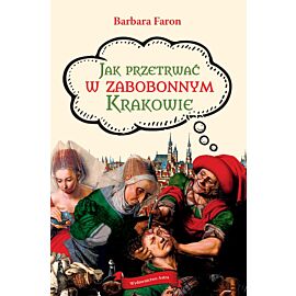 Jak przetrwać w zabobonnym Krakowie
