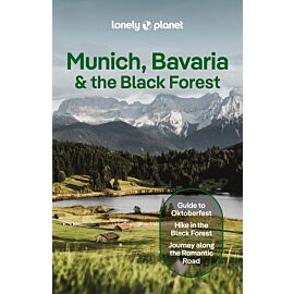 Munich, Bavaria & the Black Forest. Lonely Planet