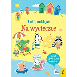 Lubię naklejać. Na wycieczce
