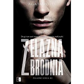 Żelazna zbrodnia. Żelazne serca. Tom 2