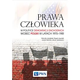 Prawa człowieka w polityce demokracji zachodnich wobec Polski w latach 1975-1981