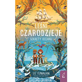 Leśni czarodzieje. Sekrety oceanu. Tom 3