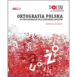 Ortografia polska w ćwiczeniach dla obcokrajowców + mp3. II wyd.