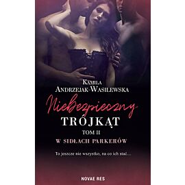 Niebezpieczny trójkąt. Tom 2 W sidłach Parkerów