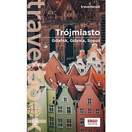 Trójmiasto. Gdańsk, Gdynia, Sopot. Travelbook. Wydanie 3 (e-book)