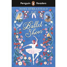 Penguin Readers Level 2: Ballet Shoes (ELT Graded Reader)