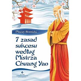 7 zasad sukcesu według mistrza chuang yao
