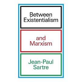 Between Existentialism and Marxism wer. angielska