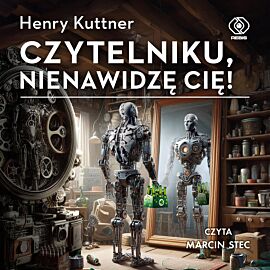 Czytelniku, nienawidzę cię! (audiobook MP3)