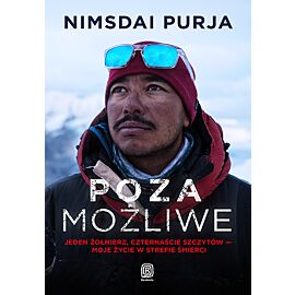 Poza możliwe. Jeden żołnierz, czternaście szczytów. Moje życie w strefie śmierci
