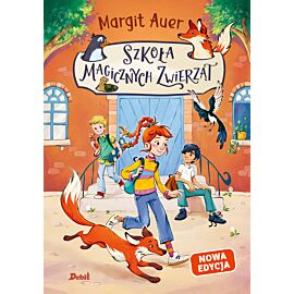Szkoła magicznych zwierząt (nowa edycja, tom 1)