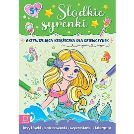 Słodkie syrenki. Aktywizująca książeczka dla dziewczynek