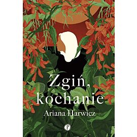 Zgiń kochanie