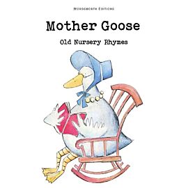 Mother Goose. Wordsworth Children's Classics wer. angielska