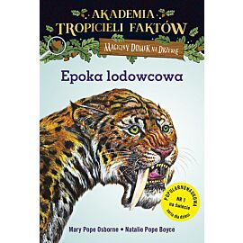 Akademia Tropicieli Faktów. Epoka lodowcowa. Magiczny domek na drzewie