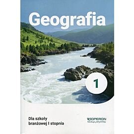 Geografia 1 Podręcznik dla szkoły branżowej I stopnia