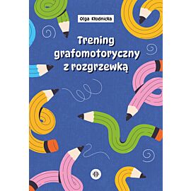 Trening grafomotoryczny z rozgrzewką