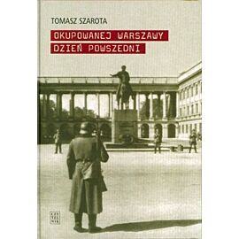 Okupowanej Warszawy dzień powszedni