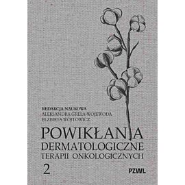 Powikłania dermatologiczne terapii onkologicznych Część II
