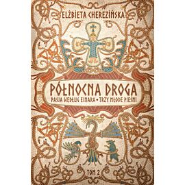 Północna droga. Pasja według Einara. Trzy młode pieśni