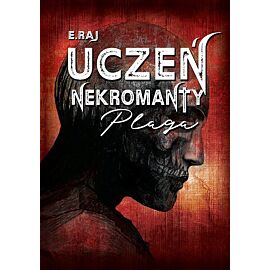 Uczeń Nekromanty. Tom 1 Plaga
