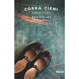 Obce matki. Córka cieni. Tom 2. Większe litery