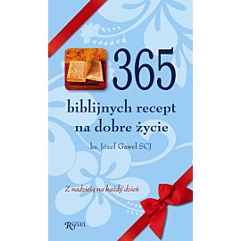365 biblijnych recept na dobre życie. Z nadzieją na każdy dzień