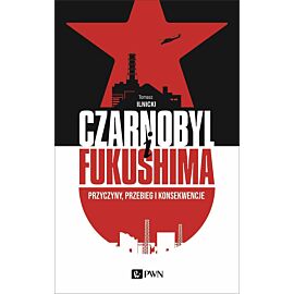 CZARNOBYL I FUKUSHIMA