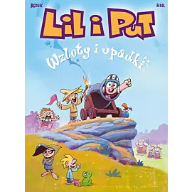 Lil i Put - 06 - Wzloty i upadki