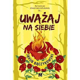Uważaj na siebie