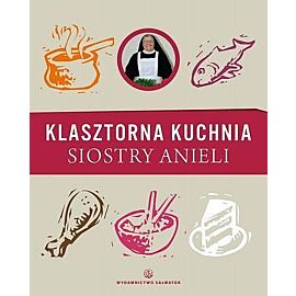 Klasztorna kuchnia siostry anieli