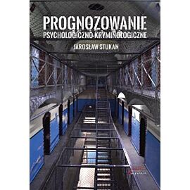 Prognozowanie psychologiczno-kryminologiczne