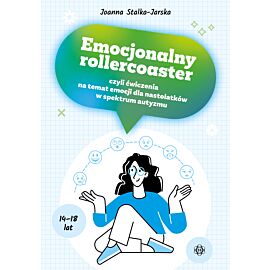 Emocjonalny rollercoaster, czyli ćwiczenia na temat emocji dla nastolatków w spektrum autyzmu