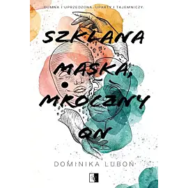 Szklana maska, mroczny on